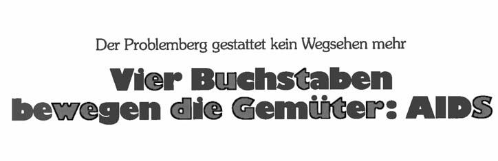 Vier Buchstaben bewegen die Gemüter: AIDS