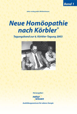 Neue Homöopathie nach Körbler Band 1