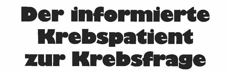 Der informierte Krebspatient zur Krebsfrage