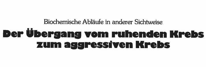 Der Übergang vom ruhenden Krebs zum aggressiven Krebs