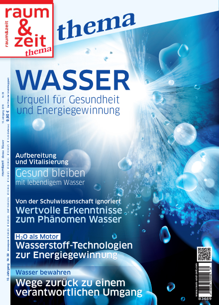 E-Paper raum&zeit thema: Wasser – Urquell für Gesundheit und Energiegewinnung