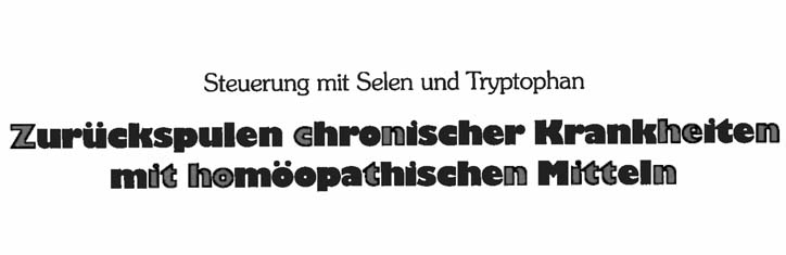 Zurückspulen chronischer Krankheiten mit homöopathischen Mitteln