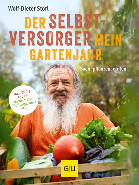 Der Selbstversorger. Mein Gartenjahr