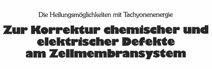 Die Heilungsmöglichkeiten mit Tachyonenenergie Teil 1